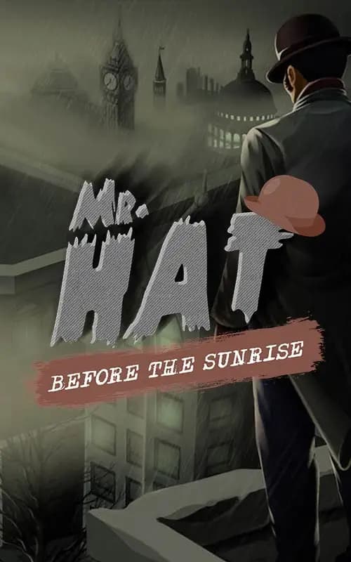 Mr. Hat: Before The Sunrise