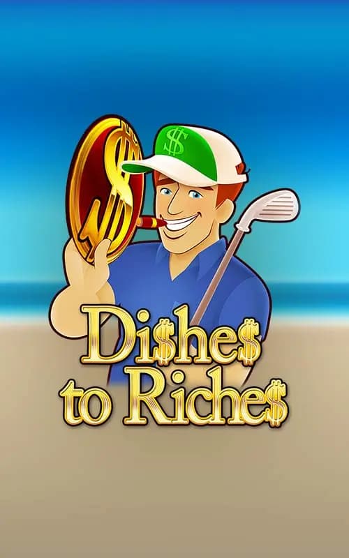Dishes to Riches