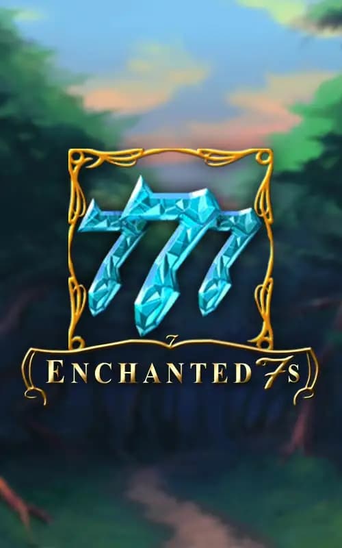 Enchanted 7s