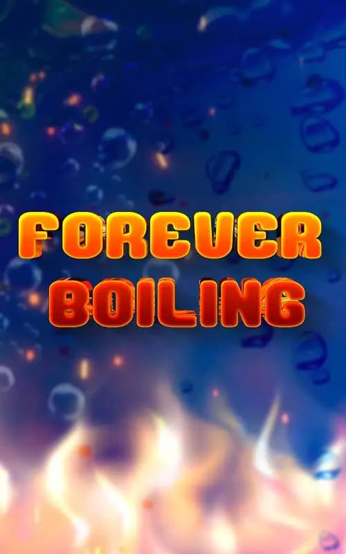 Forever Boiling