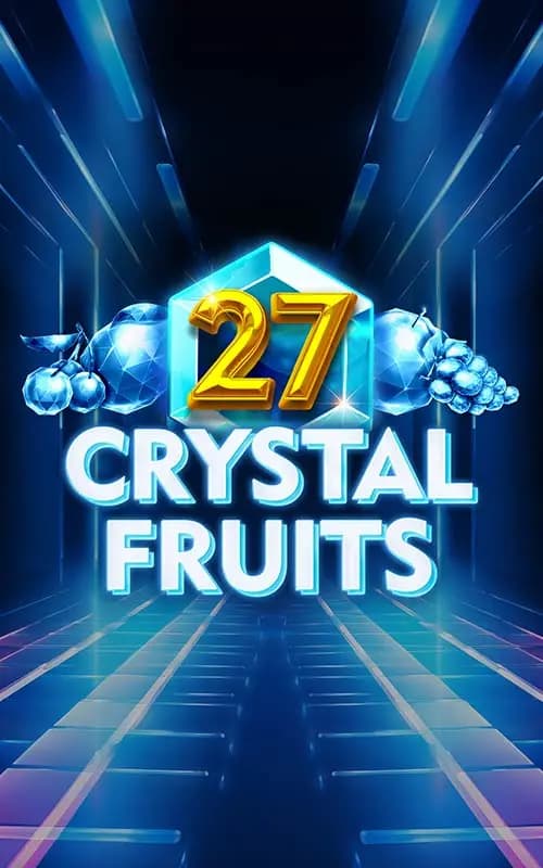 27 Crystal Fruits