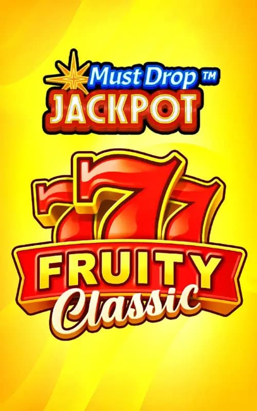 Must Drop JACKPOT 777 Fruity Classic