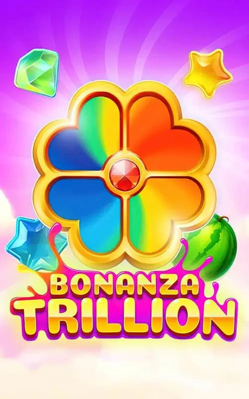 Bonanza Trillion