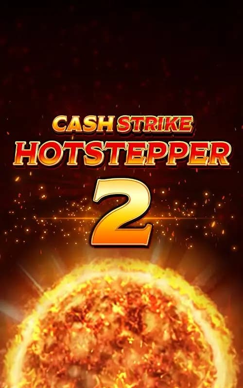 Cash Strike Hotstepper 2