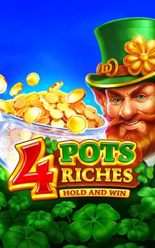 4 Pots Riches Hold and Win