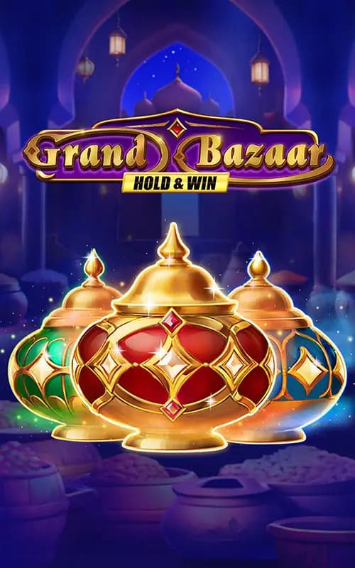 Grand Bazaar Hold and Win