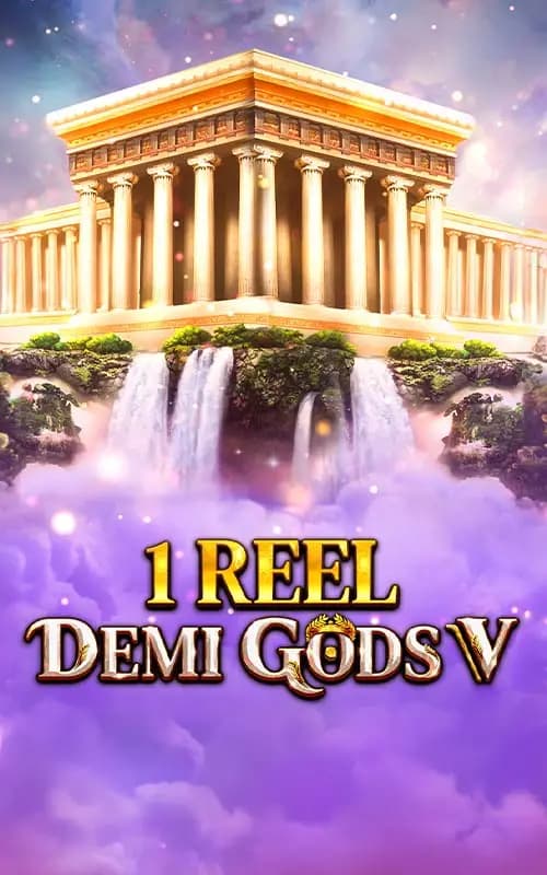 1 Reel Demi Gods V