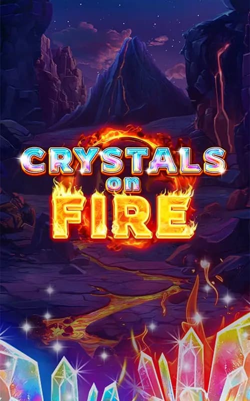 Crystals on Fire