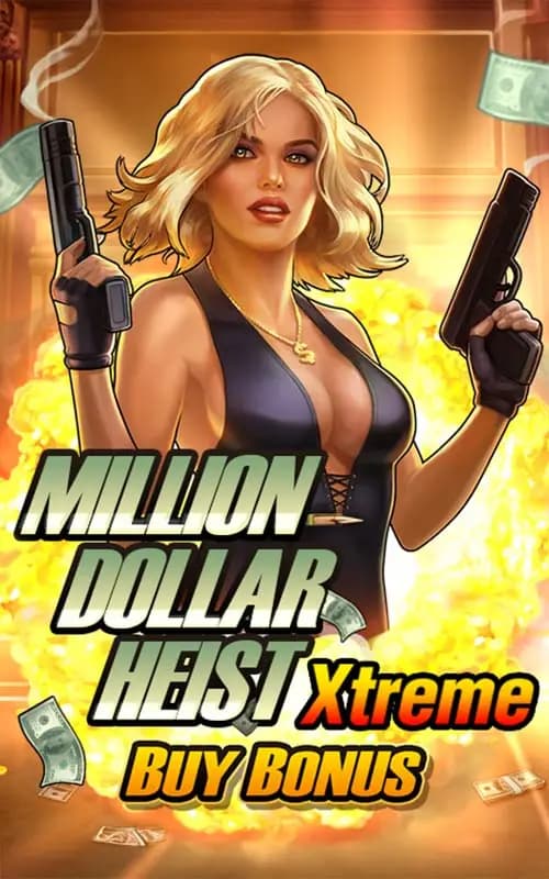 Million Dollar Heist Xtreme Buy Bonus