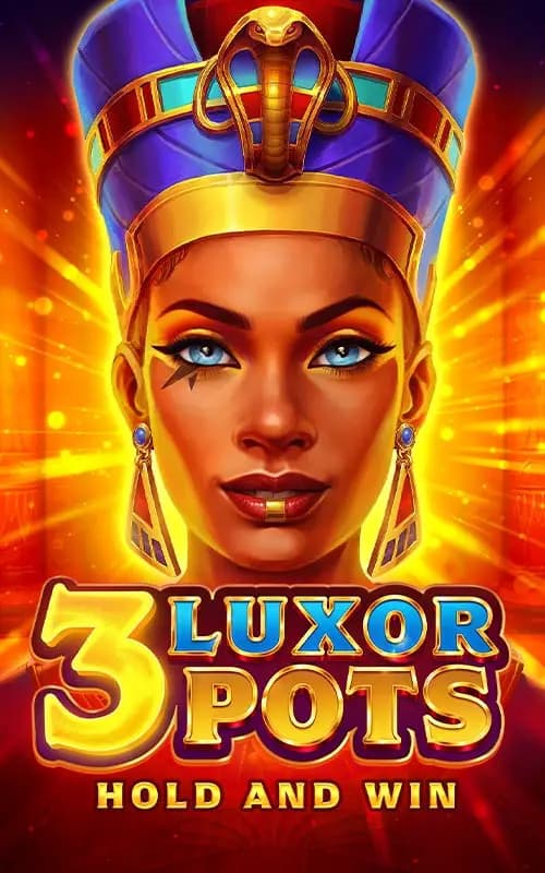 3 Luxor Pots Hold and Win