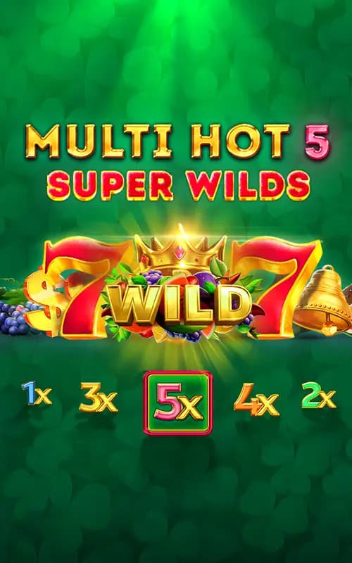 Multi Hot 5 Super Wilds