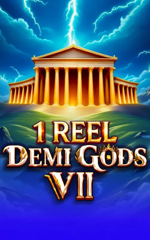 1 Reel Demi Gods VII