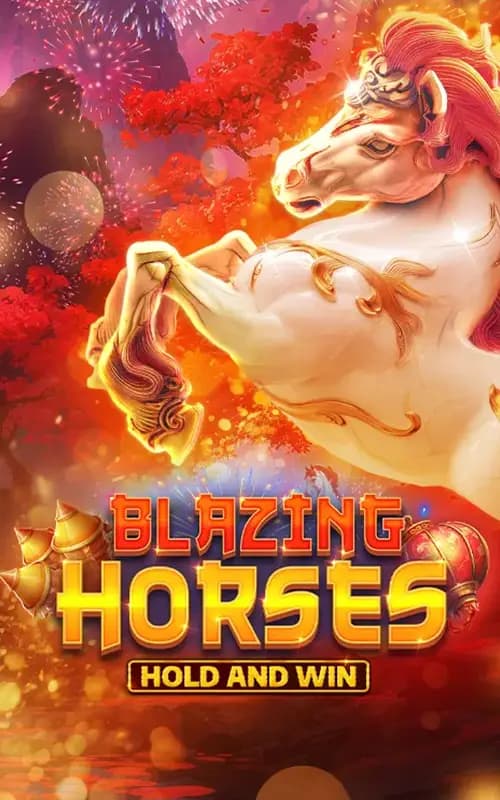 Blazing Horses Hold and Win