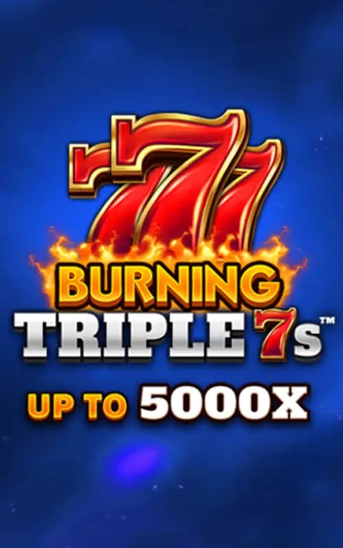 Burning Triple 7s