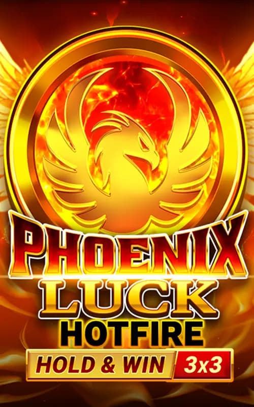 Phoenix Luck Hotfire Hold and Win BB