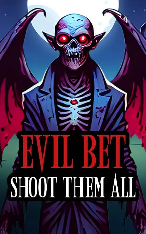 Evil Bet Shoot Them All