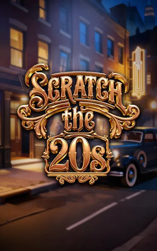 Scratch the 20s