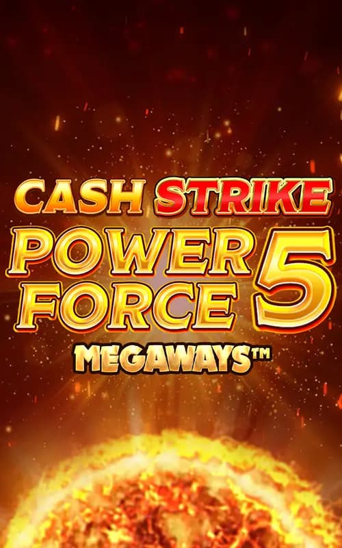 Cash Strike Power Force 5 Megaways