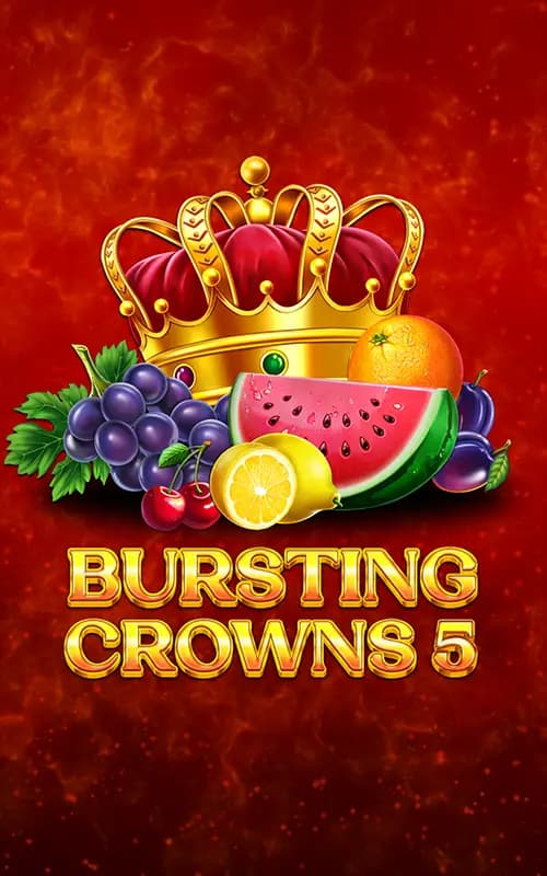Bursting Crowns 5