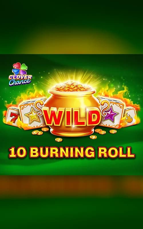 10 Burning Roll