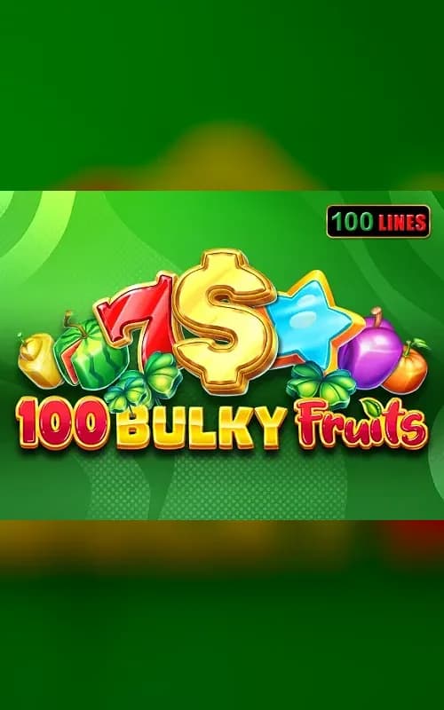 100 Bulky Fruits