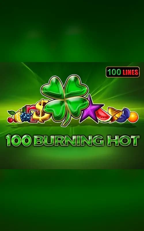 100 Burning Hot