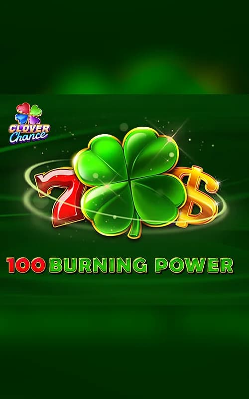 100 Burning Power