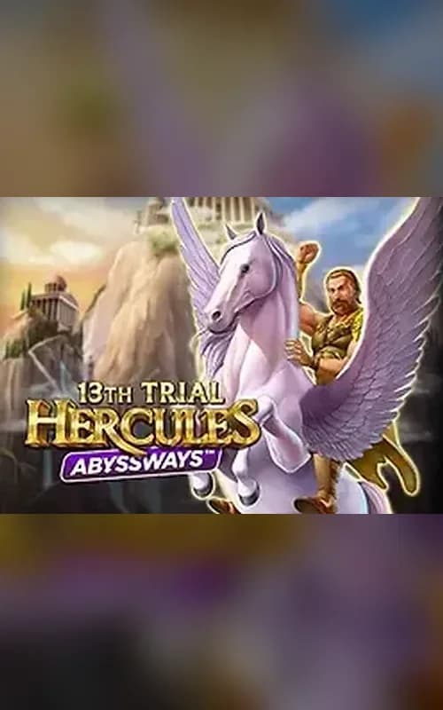 13th Trial Hercules Abyssways