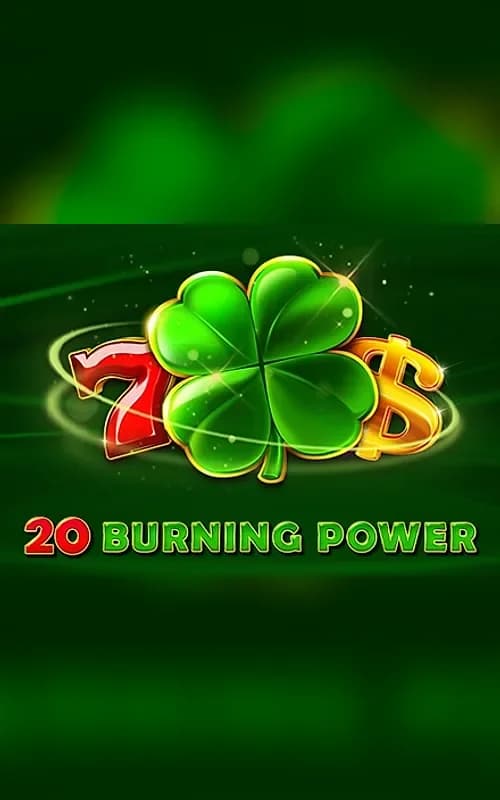 20 Burning Power