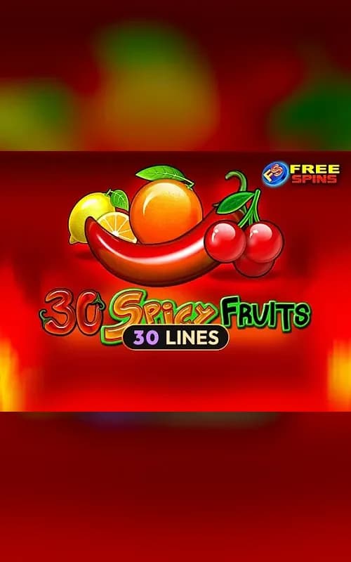 30 Spicy Fruits