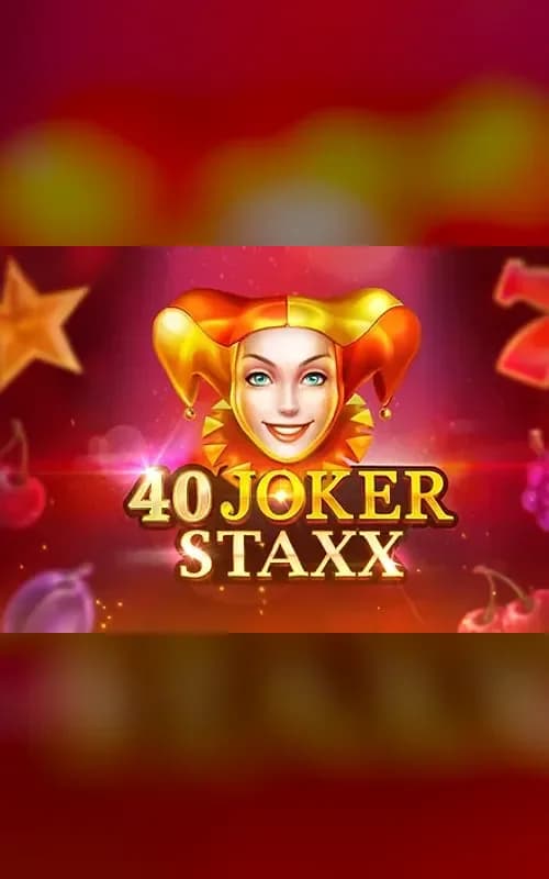 40 Joker Staxx