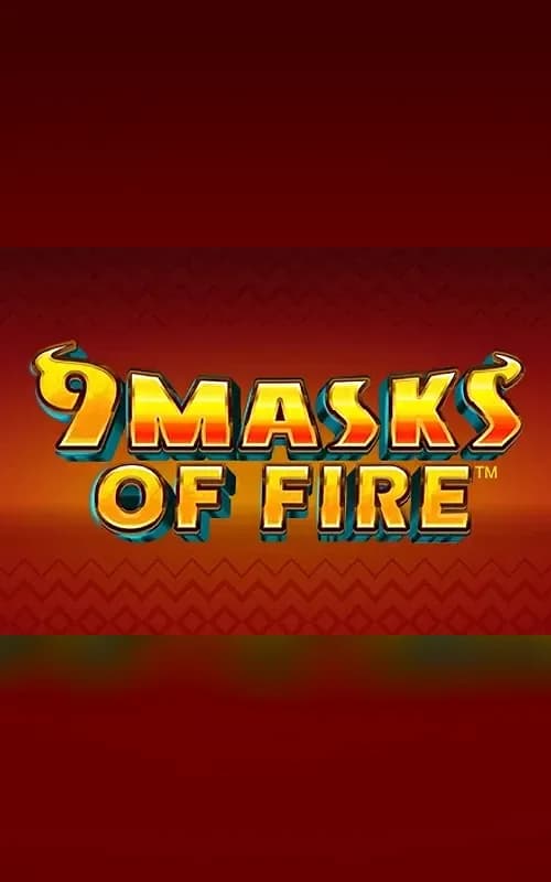 9 Masks of Fire
