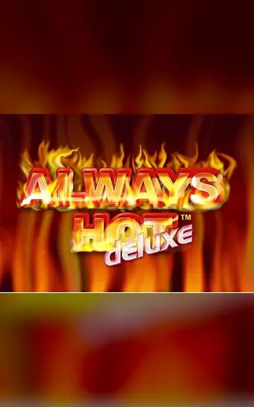 Always Hot Deluxe