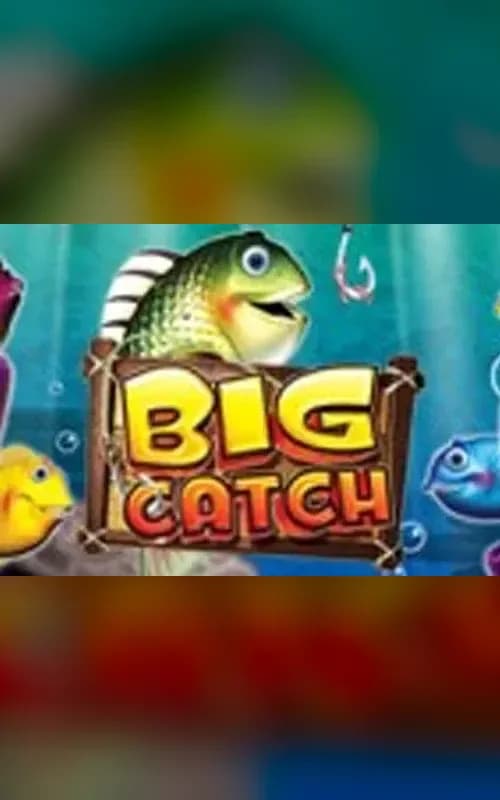 Big Catch