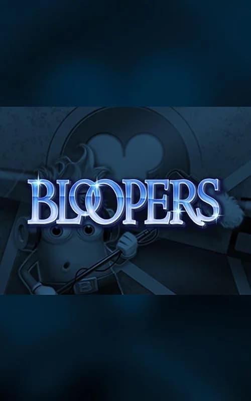 Bloopers