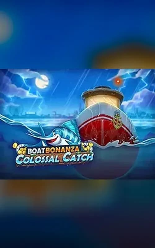 Boat Bonanza Colossal Catch