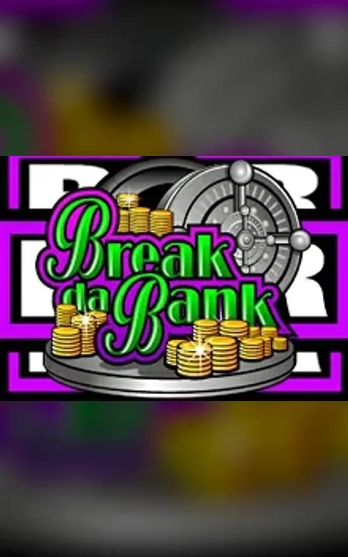 Break Da Bank