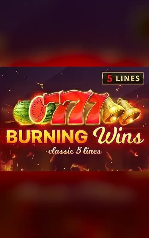 Burning Wins