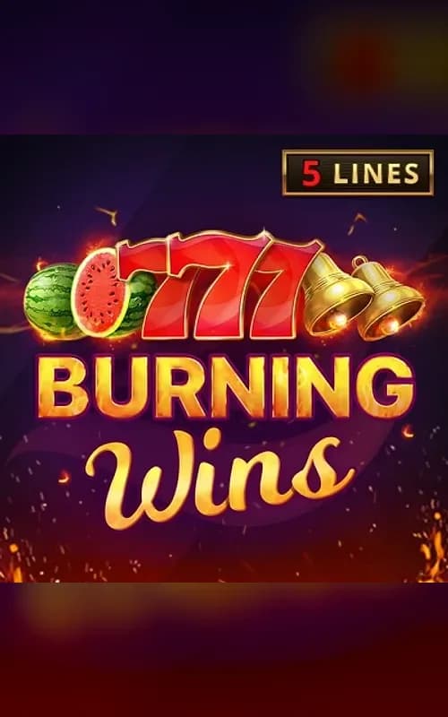 Burning Wins - Classic