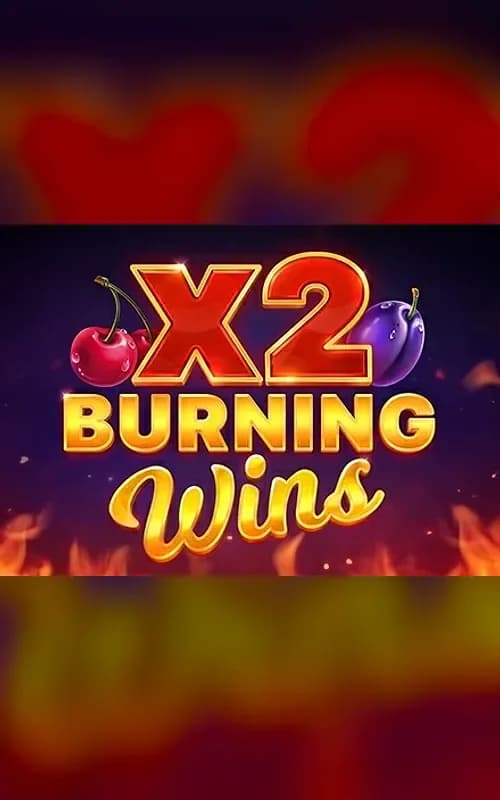 Burning Wins X2