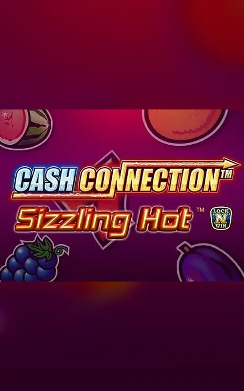 Cash Connection - Sizzling Hot