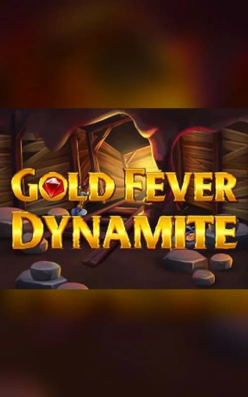 Gold Fever Dynamite