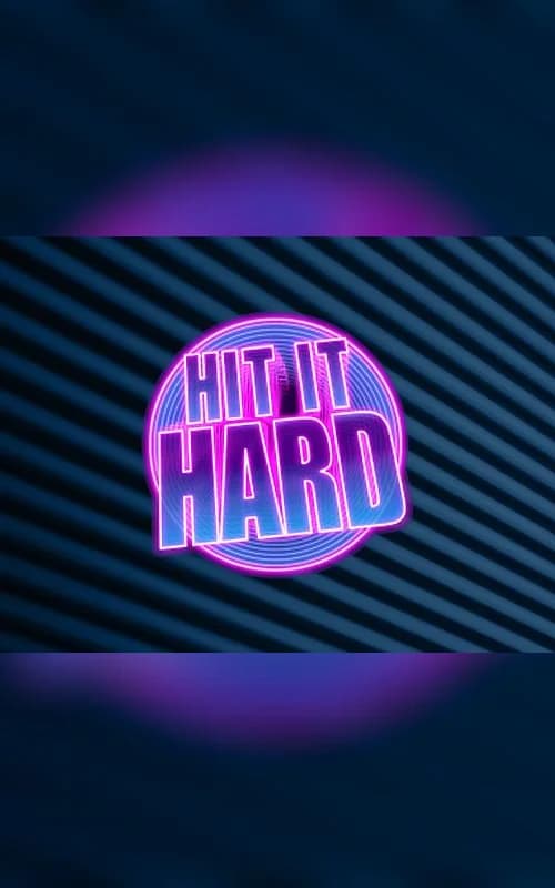Hit It Hard