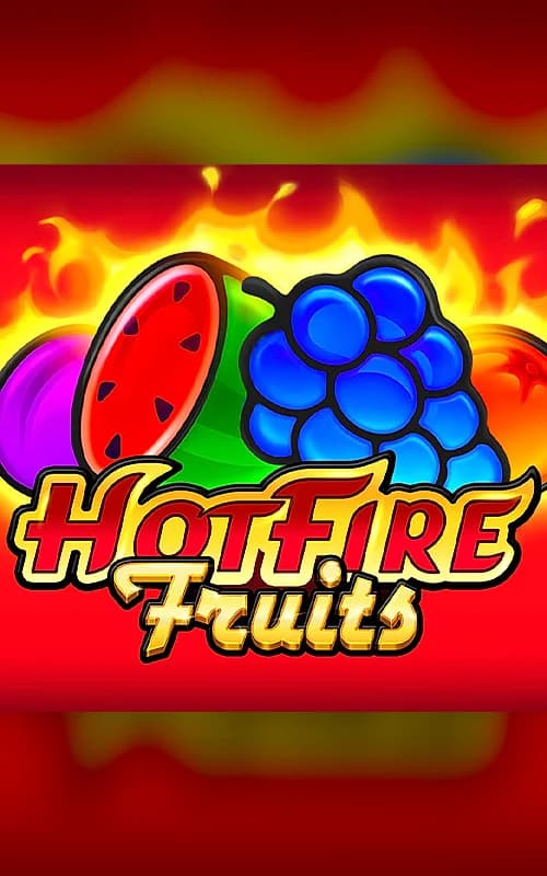Hot Fire Fruits