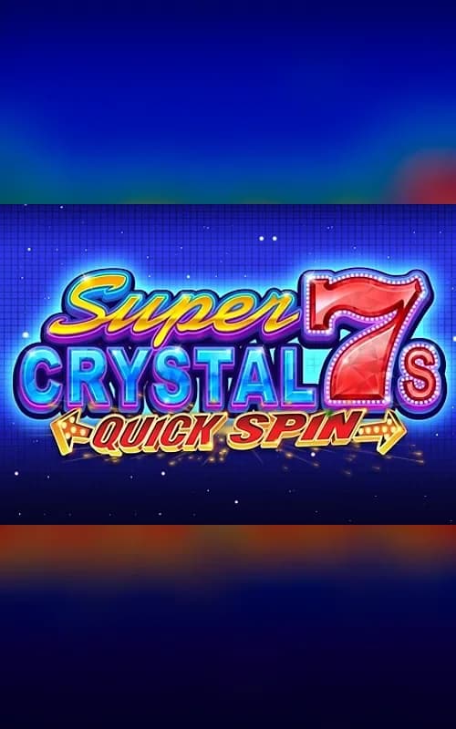 Super Crystal 7s