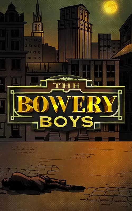 The Bowery Boys