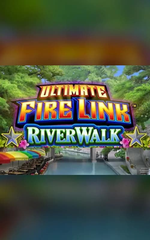 Ultimate Fire Link River Walk