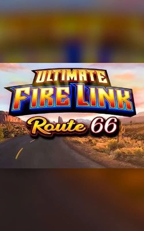 Ultimate Fire Link Route 66