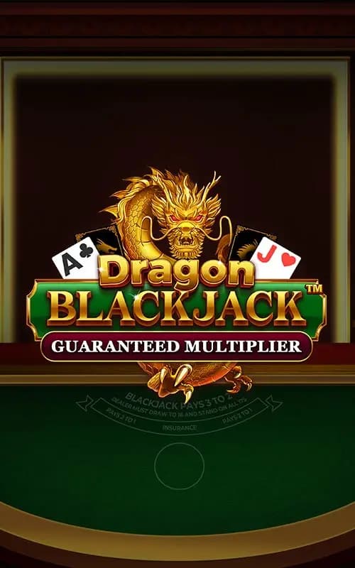 Dragon Blackjack Guaranteed Multiplier
