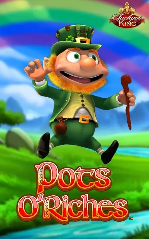 Pots O Riches Jackpot King